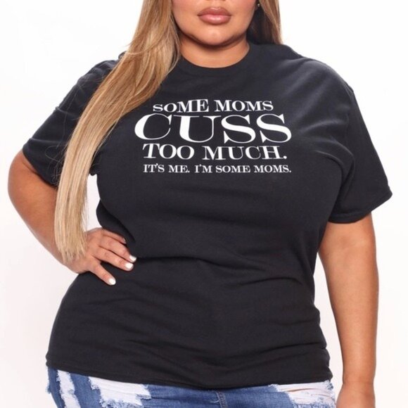 Fashion Nova ✦ Some Moms Cuss Too Much Graphic Tee ✦ Black Cotton Crew Neck S NW - Picture 11 of 14